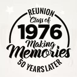 Reunion — Class of 1976, Making Memories, 50 Years Later